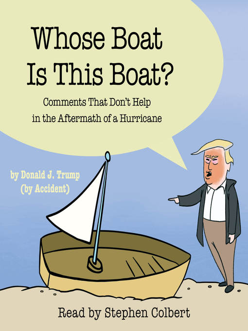 Title details for Whose Boat Is This Boat? by The Staff of The Late Show with Stephen Colbert - Available